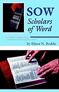 Sow: Scholars of Word (Paperback)