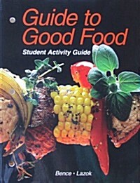 Guide to Good Food: Student Activity Guide (Paperback)