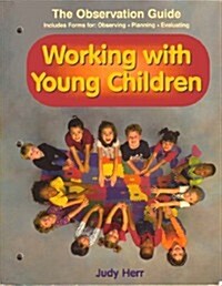 Working with Young Children: The Observation Guide (Paperback)
