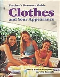 Clothes and Your Appearance: Teachers Resource Guide (Paperback)