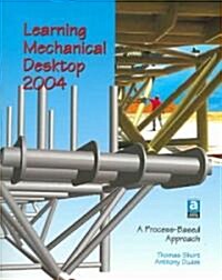 Learning Mechanical Desktop 2004 (Paperback, CD-ROM)