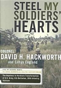 Steel My Soldiers Hearts (Hardcover, 1st)