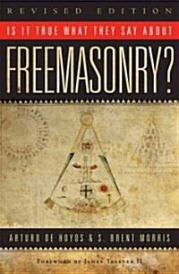 Is It True What They Say about Freemasonry? (Paperback, Revised)