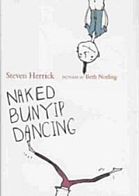 Naked Bunyip Dancing (Hardcover)