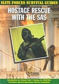 Hostage Rescue with the SAS (Library Binding)