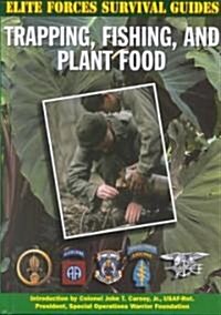 Trapping, Fishing, and Plant Food (Library Binding)