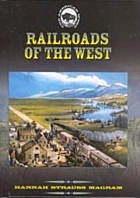 Railroads of the West (Library Binding)