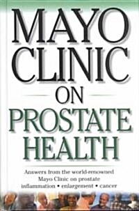 Mayo Clinic on Prostate Health (Hardcover)