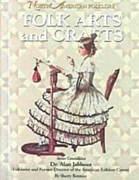 Folk Arts and Crafts (Library Binding)