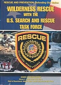 Wilderness Rescue with the U.S. Search and Rescue Task Force (Library Binding)