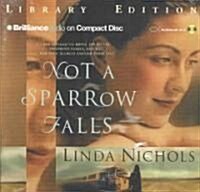 Not a Sparrow Falls (Audio CD, Abridged)
