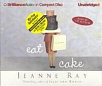 Eat Cake (Audio CD, Unabridged)