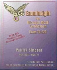 Examinsight for MCP / MCSE Certification: Security for a Microsoft Windows 2000 Network Exam 70-220 (Paperback)