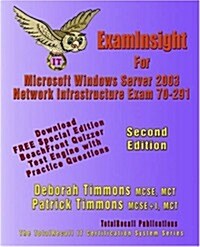 Examinsight for MCP/MCSE Exam 70-291 Windows Server 2003 Certification: Implementing, Managing, and Maintaining a Microsoft Windows Server 2003 Networ (Paperback)