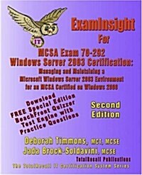 Examinsight for McSa Exam 70-292 Windows Server 2003 Certification: Managing and Maintaining a Microsoft Windows Server 2003 Environment for an McSa C (Paperback)