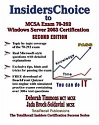 Insiderschoice to McSa Exam 70-292 Windows Server 2003 Certification: Managing and Maintaining a Microsoft Windows Server 2003 Environment for an McSa (Paperback)