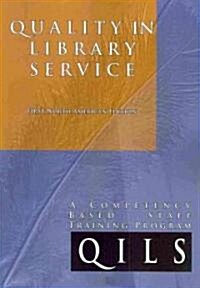 Quality in Library Service: A Competency-Based Staff Training Program First North American Edition (Library Science Series) (Paperback)