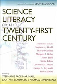 Science Literacy for the Twenty-First Century (Paperback)