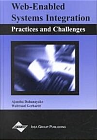 Web-Enabled Systems Integration: Practices and Challenges (Hardcover)