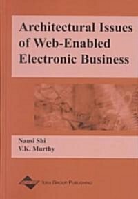 Architectural Issues of Web-Enabled Electronic Business (Hardcover)