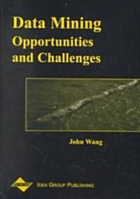 Data Mining: Opportunities and Challenges (Hardcover)