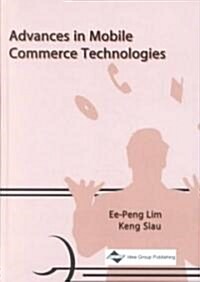 Advances in Mobile Commerce Technologies (Hardcover)