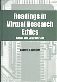 Readings in Virtual Research Ethics: Issues and Controversies (Hardcover)