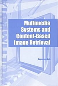 Multimedia Systems and Content-Based Image Retrieval (Hardcover)