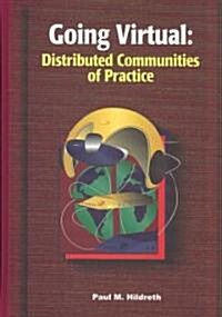 Going Virtual: Distributed Communities of Practice (Hardcover)