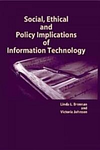 Social, Ethical and Policy Implications of Information Technology (Hardcover)