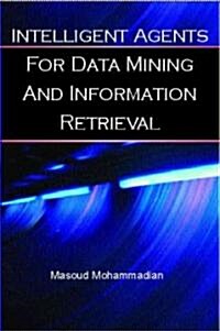 Intelligent Agents for Data Mining and Information Retrieval (Hardcover)