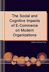 The Social and Cognitive Impacts of E-Commerce on Modern Organizations (Hardcover)