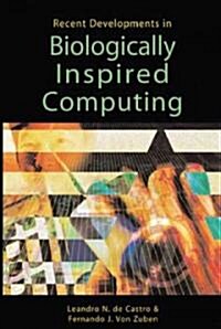 Recent Developments in Biologically Inspired Computing (Hardcover)