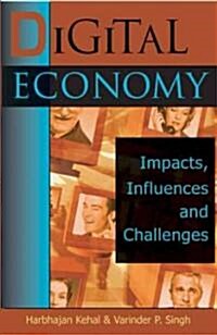 Digital Economy: Impacts, Influences and Challenges (Hardcover)
