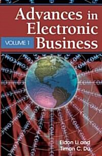 Advances in Electronic Business, Volume I (Hardcover)