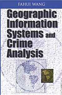 Geographic Information Systems and Crime Analysis (Hardcover)