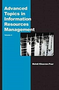 Advanced Topics in Information Resources Management, Volume 4 (Hardcover)