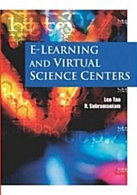 E-Learning And Virtual Science Centers (Hardcover)
