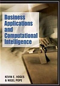 Business Applications and Computational Intelligence (Hardcover)