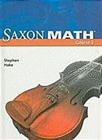 [중고] Saxon Math Course 3: Student Edition 2007 (Hardcover)