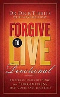 Forgive to Live Devotional (Hardcover)