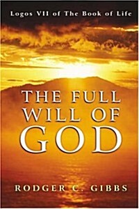 The Full Will of God (Hardcover)