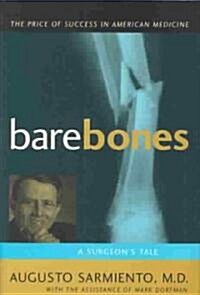 Bare Bones: A Surgeons Tale (Hardcover)