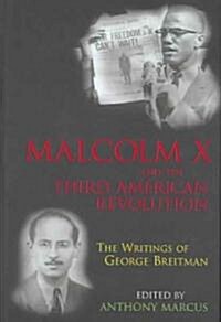 Malcolm X and the Third American Revolution: The Writings of George Breitman (Hardcover)