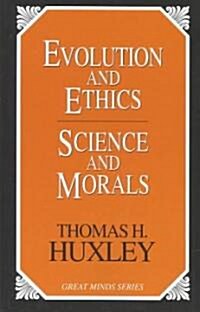 Evolution and Ethics Science and Morals (Paperback)