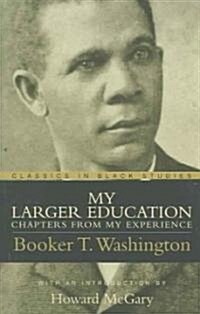 My Larger Education: Chapters from My Experience (Paperback)