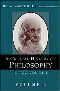 A Critical History of Philosophy Volume 2 (Hardcover)