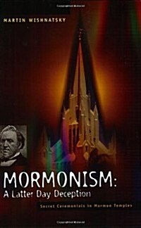 Mormonism: A Latter Day Deception (Paperback)