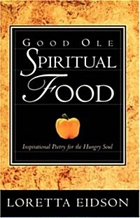 Good Ole Spirtual Food (Hardcover)