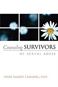 Counseling Survivors of Sexual Abuse (Paperback)
